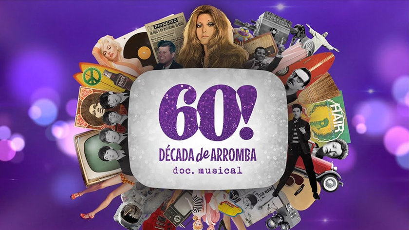 Nova temporada de 60! Década de Arromba - Doc. Musical começa dia 6 de abril em São Paulo e vai até 1º de março. Ingressos à venda.